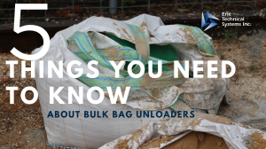 5 things You Need to Know About Bulk Bag Unloaders