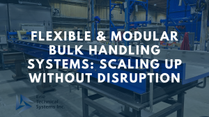 Flexible & Modular Bulk Handling Systems: Scaling Up Without Disruption