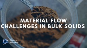 Material Flow Challenges in Bulk Solids (and how custom engineering solves them) 